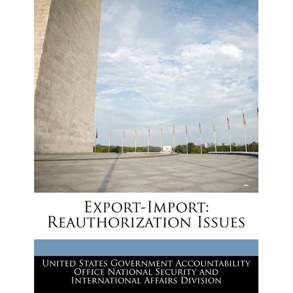 Export-Import: Reauthorization Issues Paperback
