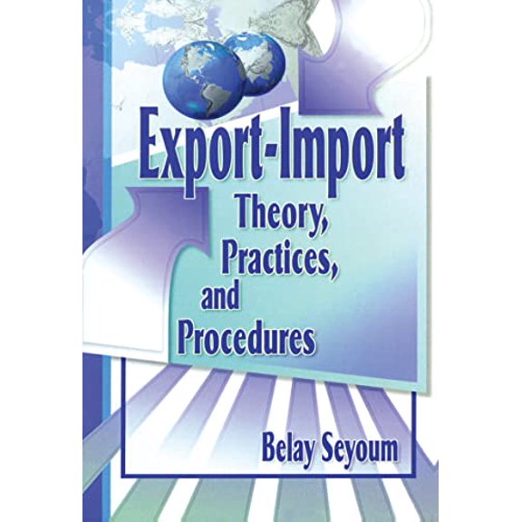 Pre-Owned Export-Import Theory, Practices, and Procedures (Hardcover) 9780789005670