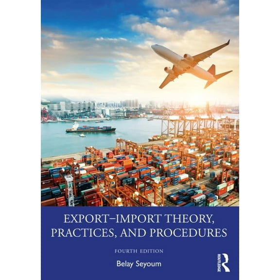 Export-Import Theory, Practices, and Procedures, (Paperback)