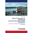 thumbnail image 1 of Export Procedures in Developing Countries: Garments Sector Perspective (Paperback), 1 of 1