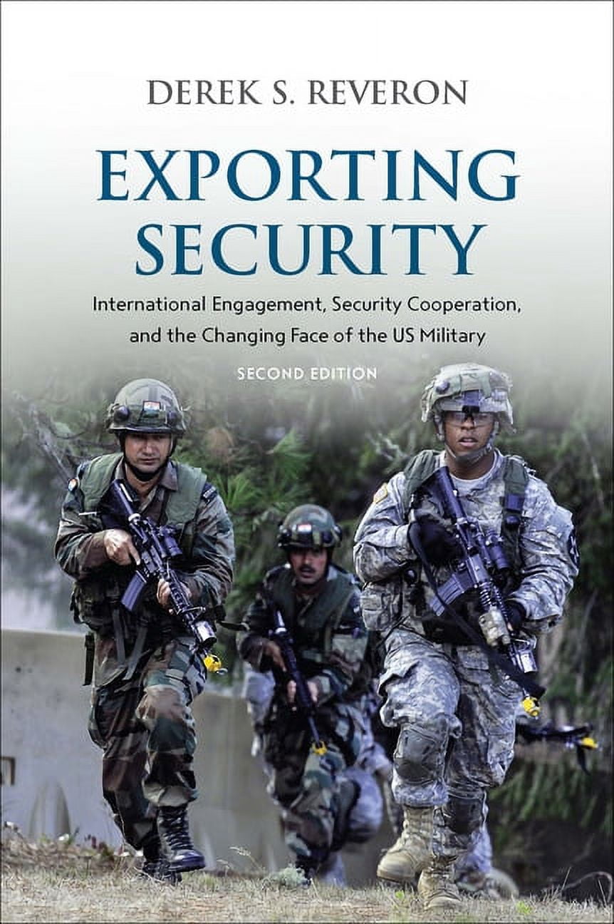 Exporting Security: International Engagement, Security Cooperation, and ...