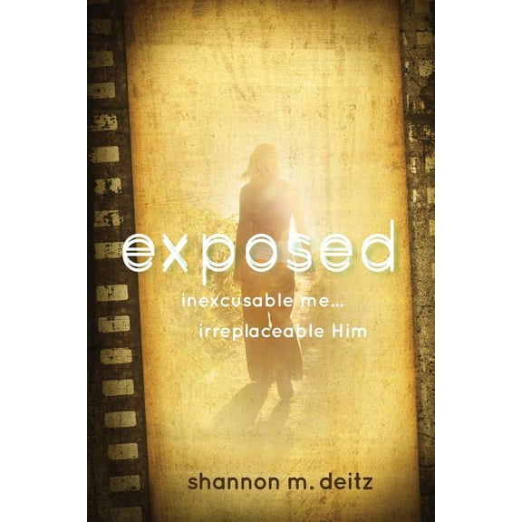 Exposed: Inexcusable Me... Irreplaceable Him, (Paperback)