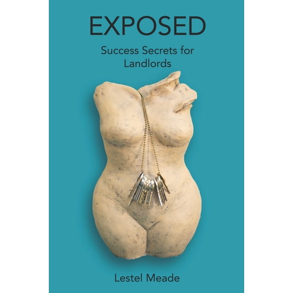 Exposed: Success Secrets for Landlords (Paperback)