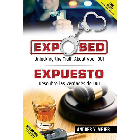 Exposed : Unlocking the Truth about Your DUI (Paperback)