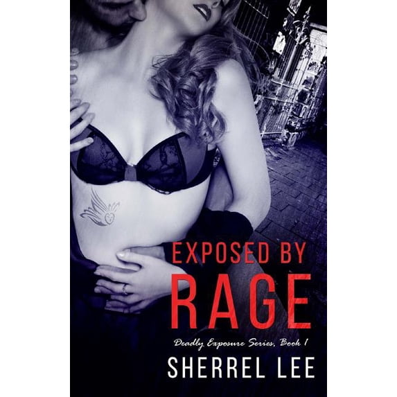 Exposed by Rage (Paperback)