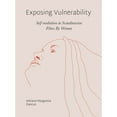 thumbnail image 1 of Pre-Owned Exposing Vulnerability: Self-Mediation in Scandinavian Films by Women (Paperback 9781783209880) by Adriana Margareta Dancus, 1 of 1