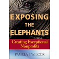 thumbnail image 1 of Exposing the Elephants: Creating Exceptional Nonprofits (Paperback), 1 of 3