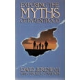 thumbnail image 1 of Pre-Owned Exposing the Myths of Parenthood (Paperback) 0849930871 9780849930874, 1 of 1