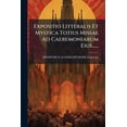 thumbnail image 1 of Expositio Litteralis Et Mystica Totius Missae Ad Caeremoniarum Eius...... (Paperback), 1 of 1