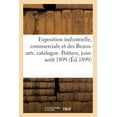 thumbnail image 1 of Exposition Industrielle, Commerciale Et Des Beaux-Arts, Catalogue Officiel. Poitiers, Juin-Août 1899 (Paperback), 1 of 1
