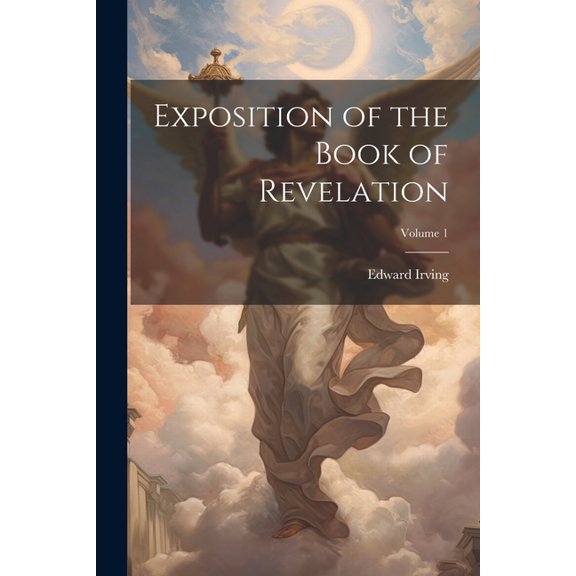 Exposition of the Book of Revelation; Volume 1 (Paperback)