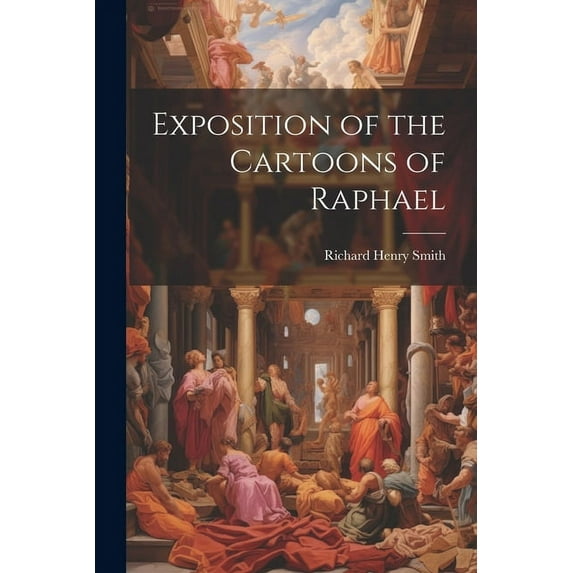 Exposition of the Cartoons of Raphael