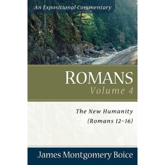 Pre-Owned Expositional Commentary: Romans: The New Humanity (Romans 12-16) (Paperback)