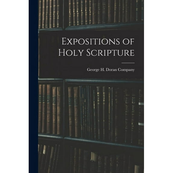 Expositions of Holy Scripture (Paperback)