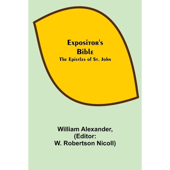 Expositor's Bible: The Epistles of St. John, (Paperback)