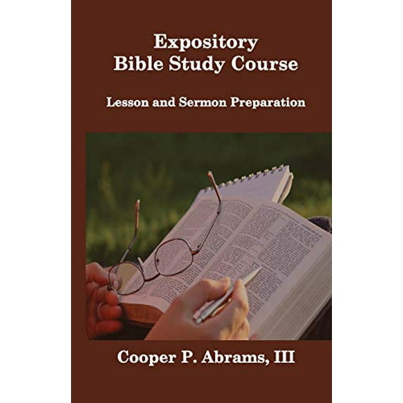 Pre-Owned Expository Bible Study Course: Lesson and Sermon Preparation: 1 (Bible Principles) Paperback