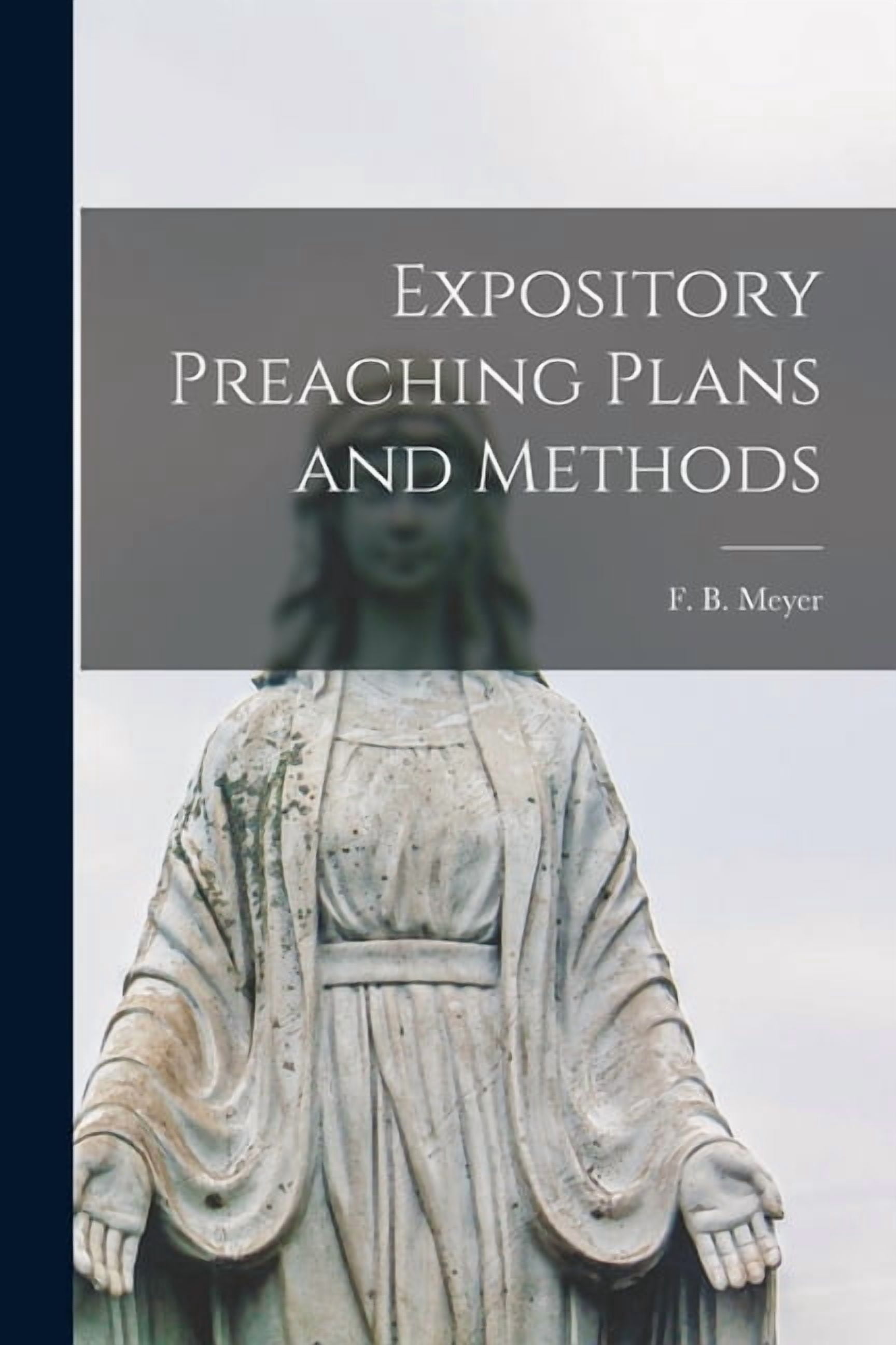 Expository Preaching Plans and Methods [microform] - Walmart.com