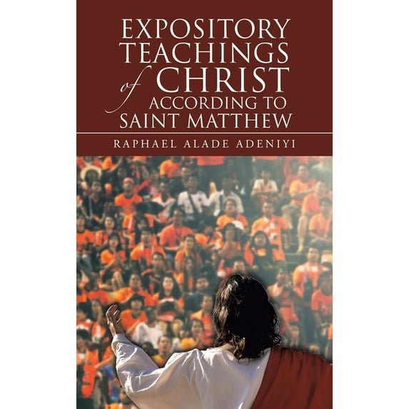 Expository Teachings of Christ According to Saint Matthew (Hardcover)