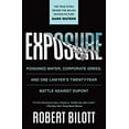 thumbnail image 1 of Pre-Owned Exposure: Poisoned Water, Corporate Greed, and One Lawyer's Twenty-Year Battle Against DuPont (Paperback) 1501172824 9781501172823, 1 of 1