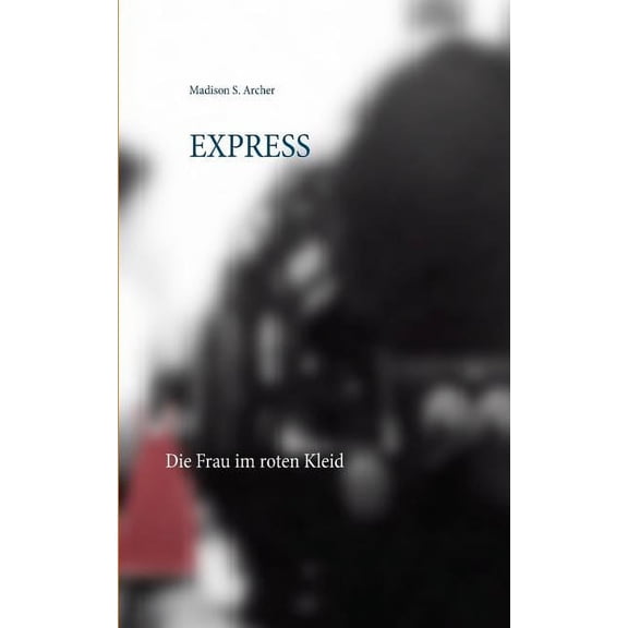 Express: Die Frau im roten Kleid, (Paperback)