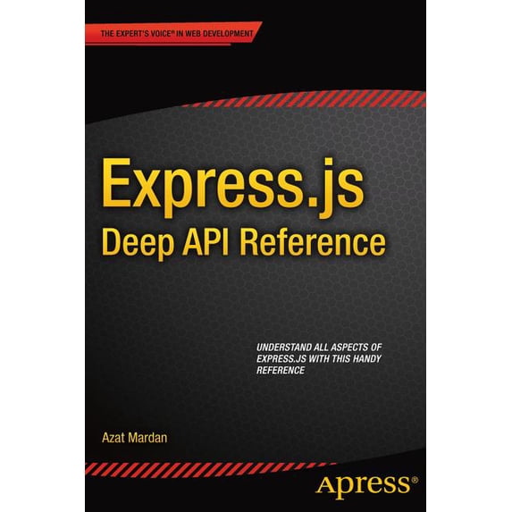 Express.Js Deep API Reference, (Paperback)