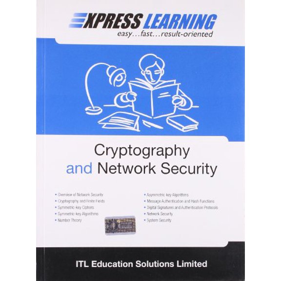 Express Learning - Cryptography and Network Security - Itl Education Solutions Limited