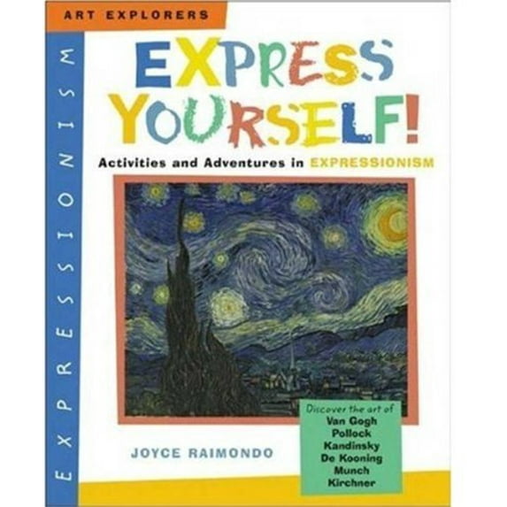Pre-Owned Express Yourself!: Activities and Adventures in Expressionism (Art Explorers) (Hardcover) 0823025063 9780823025060