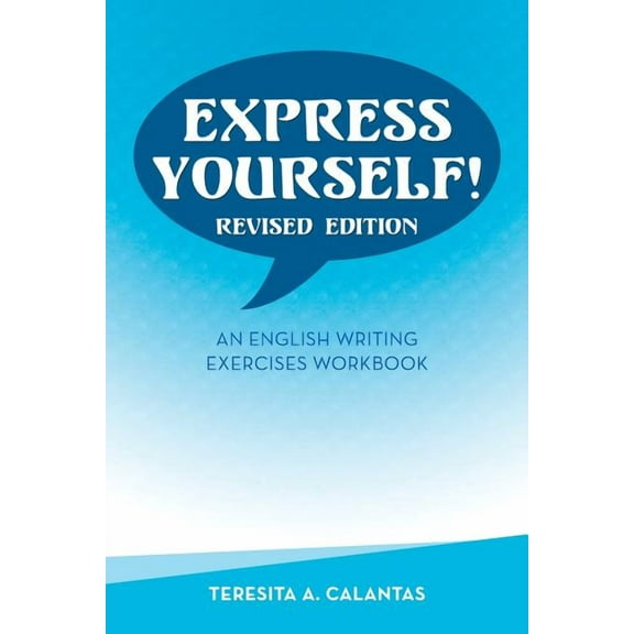 Express Yourself! : An English Writing Exercises Workbook
