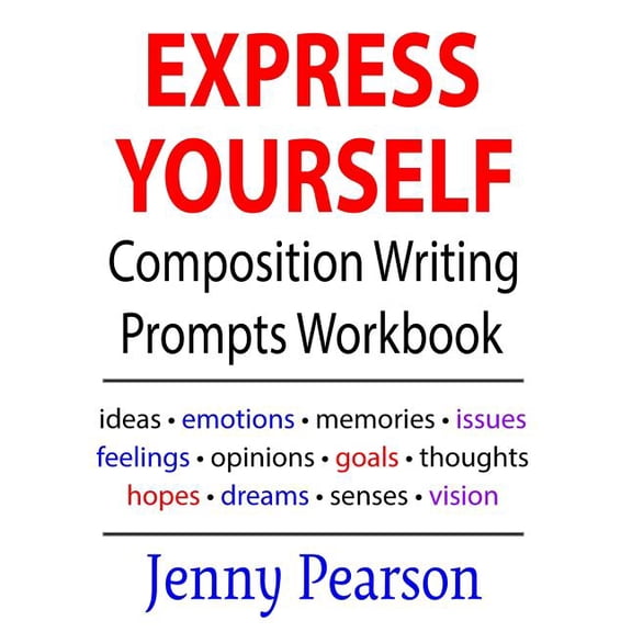 Express Yourself Composition Writing Prompts Workbook, (Paperback)