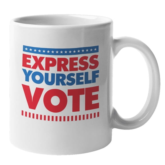 Express Yourself Vote Election Coffee & Tea Mug for American Voters (11oz)
