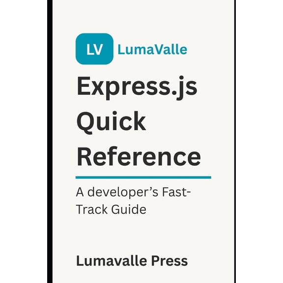 Express.js Quick Reference, (Paperback)