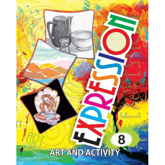 Expression Art and Activity Expression Art and Activity Book 8 for Young Adults To Learn and Practice Fine Arts and Simple Crafts with household mat, Book 8, (Paperback)