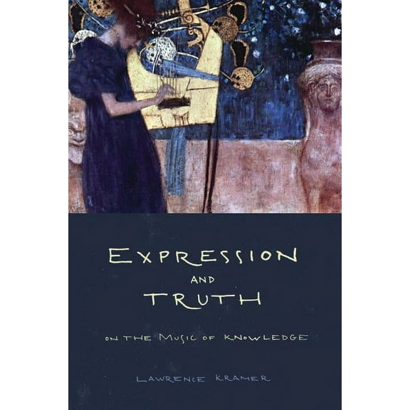 Expression and Truth : On the Music of Knowledge (Edition 1) (Paperback)