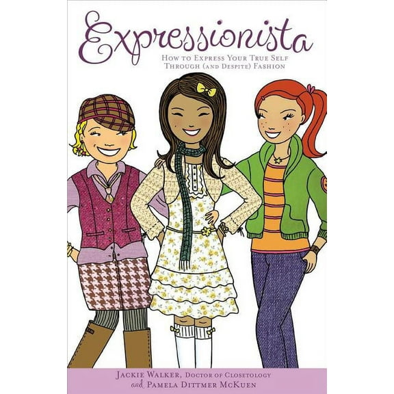 Expressionista : How to Express Your True Self Through (and Despite) Fashion (Hardcover)