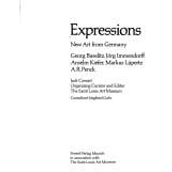 Pre-Owned Expressions: New Art from Germany: Georg Baselitz, Jorg Immendorff, Anselm Kiefer, Markus Lupertz, A.R. Penck (Hardcover) 3791306391 9783791306391