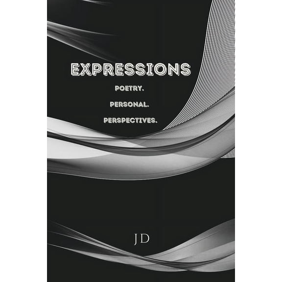 Expressions Poetry. Personal. Perspectives., (Paperback)