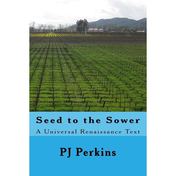 Expressions: Seed to the Sower Web Edition: A Universal Renaissance Text (Paperback)