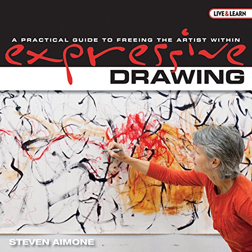 Pre-Owned Expressive Drawing: A Practical Guide to Freeing the Artist Within (Live and Learn Series AARP) (Hardcover) 1600592813 9781600592812