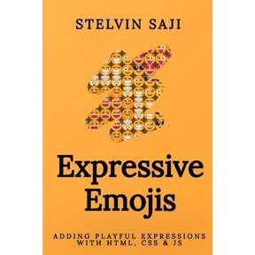 Pre-Owned Expressive Emojis: Adding Playful Expressions with HTML, CSS & JS, (Paperback)