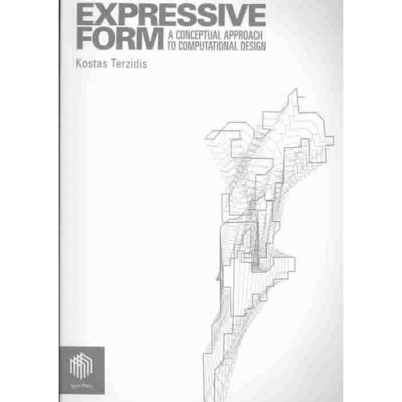 Pre-Owned Expressive Form: A Conceptual Approach to Computational Design, (Paperback)