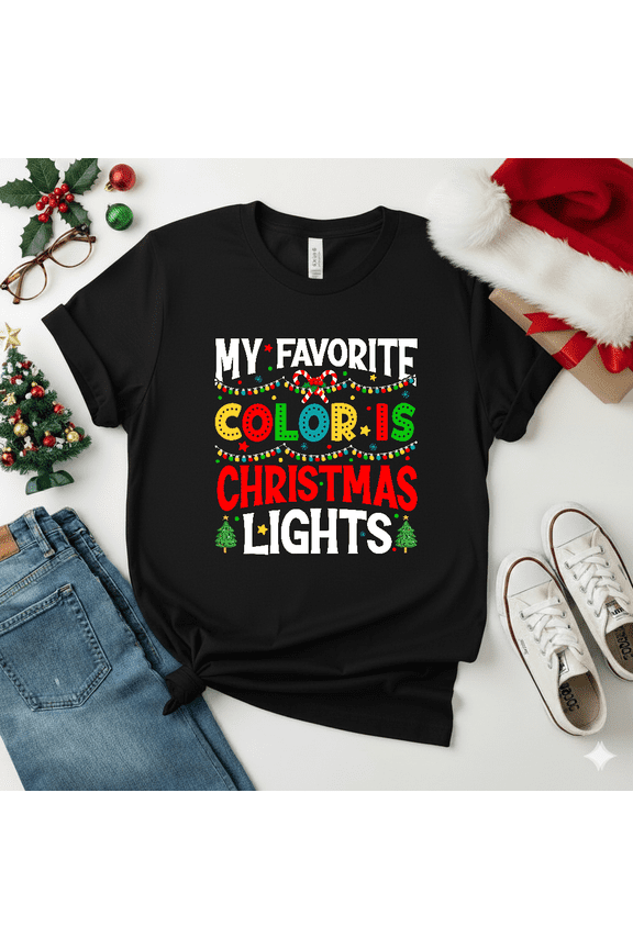 Expressive Funny Holiday Quote My Favorite Color Is Festive Lights Unisex T-shirt up to size 5XL