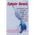 thumbnail image 1 of Posture and Action in Daily Life, Sports Expressive Movement: Posture and Action in Daily Life, Sports, and the Performing Arts, (Paperback), 1 of 1