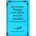 thumbnail image 1 of Pre-Owned Expressive Therapy With Elders and the Disabled: Touching the Heart of Life Paperback, 1 of 1