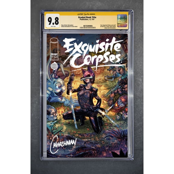 Exquisite Corpses 7 CGC Signature Series 9.8 Chris Marchman Variant A Trade LTD 500