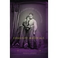 thumbnail image 1 of Exquisite Materials: Episodes in the Queer History of Victorian Style, (Hardcover), 1 of 1
