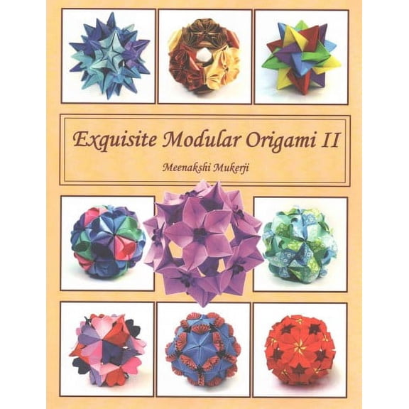 Exquisite Modular Origami: Exquisite Modular Origami II (Paperback)