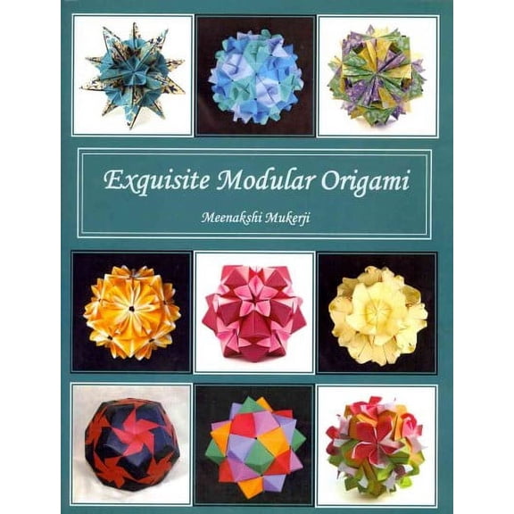Exquisite Modular Origami: Exquisite Modular Origami (Paperback)