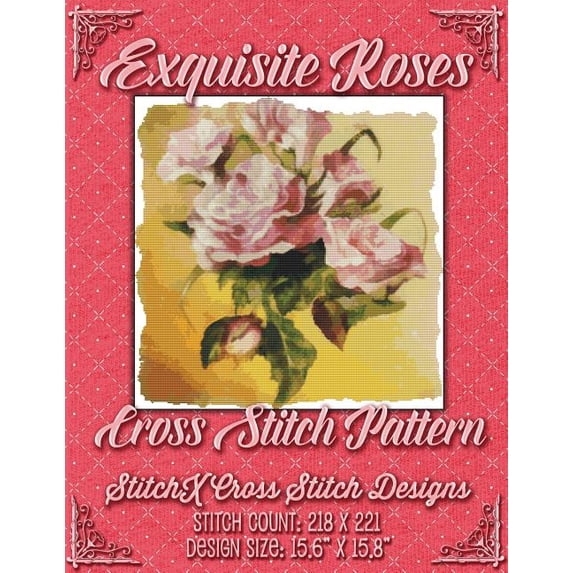 Exquisite Roses Cross Stitch Pattern (Paperback)