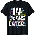 thumbnail image 1 of Exquisite and comfortable-14 YEARS LATER FOURTEEN 14 year Old Birthday Gifts Girl Boys T-Shirt, 1 of 4