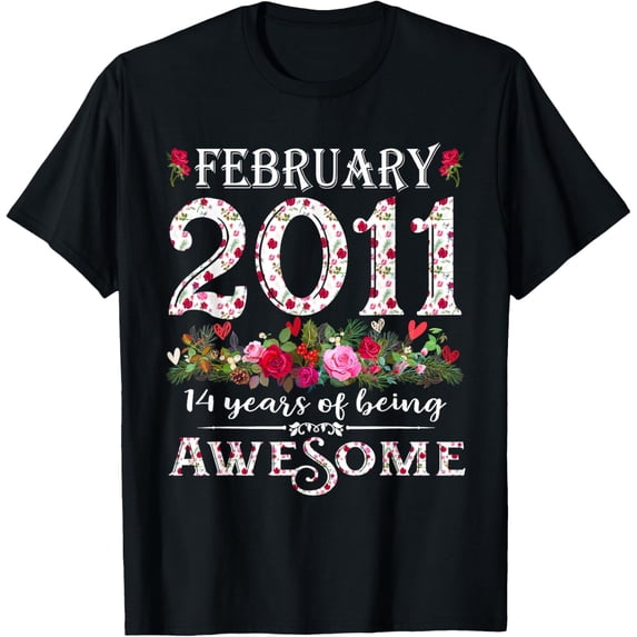 Exquisite and comfortable-14 Year Old Being Awesome February 2011 Floral 14th Birthday T-Shirt